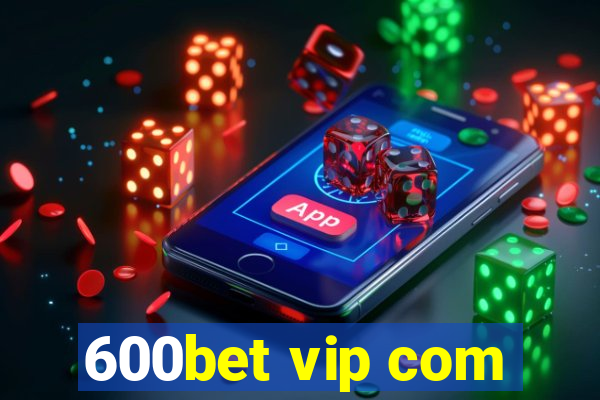 600bet vip com